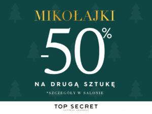 Teraz drugi -50% taniej w Top Secret!