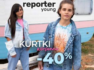 KURTKI -40% w Reporter Young